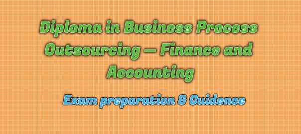 Ignou Diploma in Business Process Outsourcing — Finance and Accounting