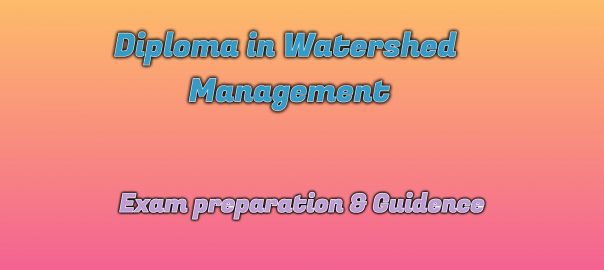 Ignou Diploma in Watershed Management