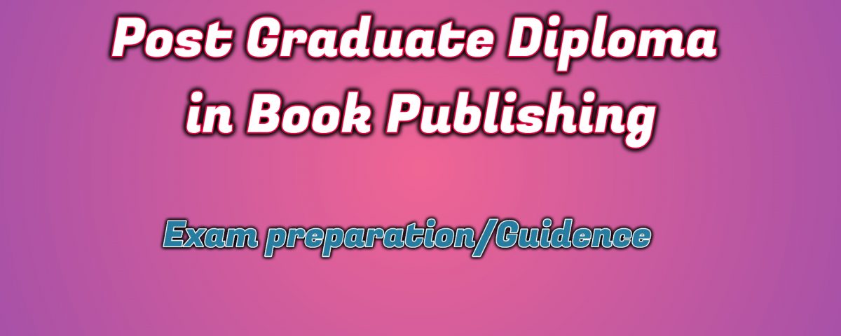 Ignou Post Graduate Diploma in Book Publishing