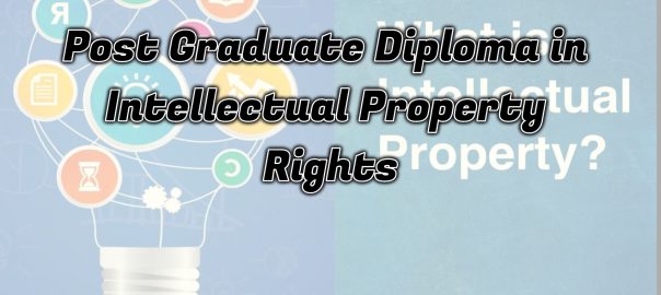 Ignou Post Graduate Diploma in Intellectual Property Rights