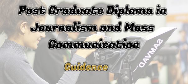 Ignou Post Graduate Diploma in Journalism and Mass Communication