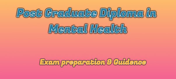 Ignou Post Graduate Diploma in Mental Health