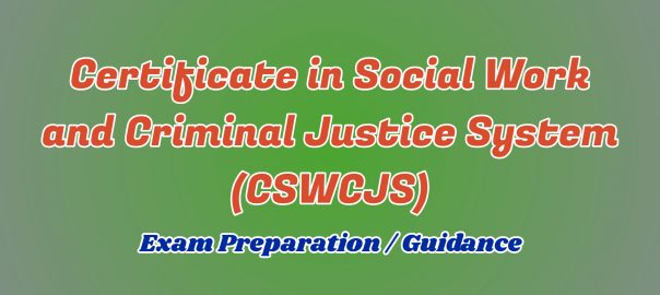 Certificate in Social Work and Criminal Justice System ignou