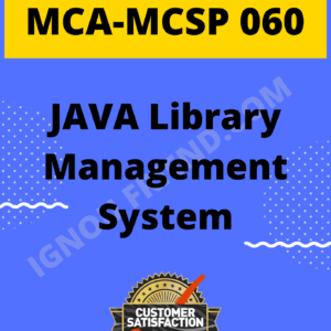Ignou MCA MCSP-060 Synopsis Only, Topic- JAVA Library Management System