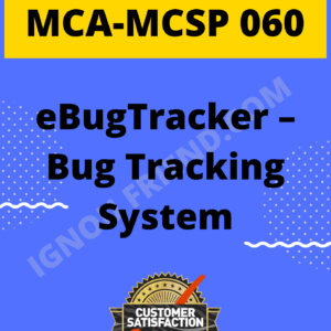 Ignou MCA MCSP-060 Synopsis Only, Topic - eBugTracker - Bug Tracking System