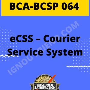 ignou-bca-bcsp064-synopsis-only- eCSS - Courier Service System