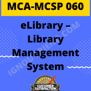 Ignou MCA MCSP-060 Synopsis Only, Topic- eLibrary - Library Management System