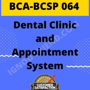 ignou-bca-bcsp064-synopsis-only- Dental Clinic and Appointment System