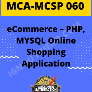 Ignou MCA MCSP-060 Synopsis Only, Topic - eCommerce - PHP, MYSQL Online Shopping Application