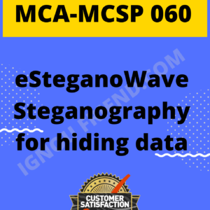 Ignou MCA MCSP-060 Synopsis Only, Topic- eSteganoWave Steganography for hiding data