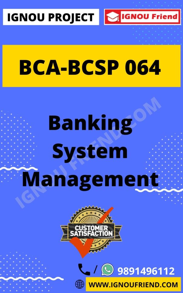 ignou-bca-bcsp064-synopsis-only-Banking Management System