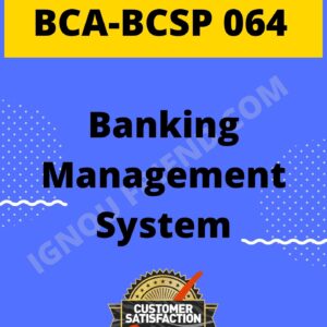 ignou-bca-bcsp064-synopsis-only- Banking Management System