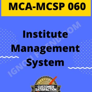 Ignou MCA MCSP-060 Synopsis Only, Topic - Institute Management System