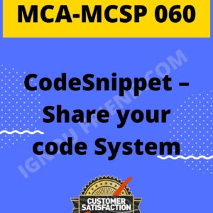 Ignou MCA MCSP-060 Synopsis Only, Topic- CodeSnippet Share Your Code System