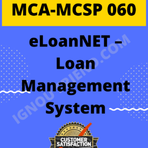 Ignou MCA MCSP-060 Synopsis Only, Topic- eLoanNET - Loan Management System