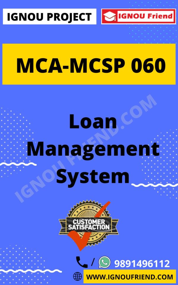 Ignou MCA MCSP-060 Synopsis Only, Topic - Loan Management system