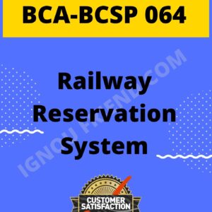 Ignou BCA BCSP-064 Complete Project, Topic - Railway Reservation system