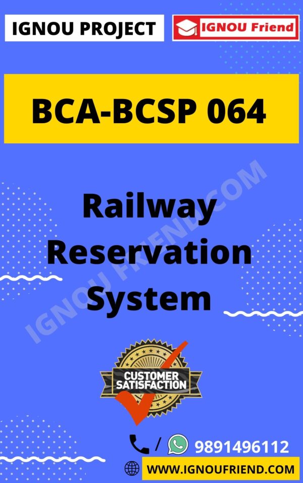 Ignou BCA BCSP-064 Complete Project, Topic - Railway Reservation system