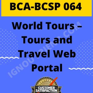 Ignou BCA BCSP-064 Complete Project, Topic - WorldTours - Tours and Travel Web Portal