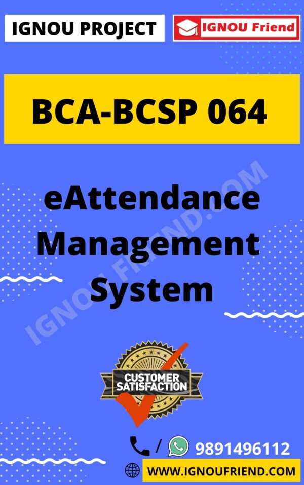 Ignou BCA BCSP-064 Complete Project, Topic - eAttendance Management System