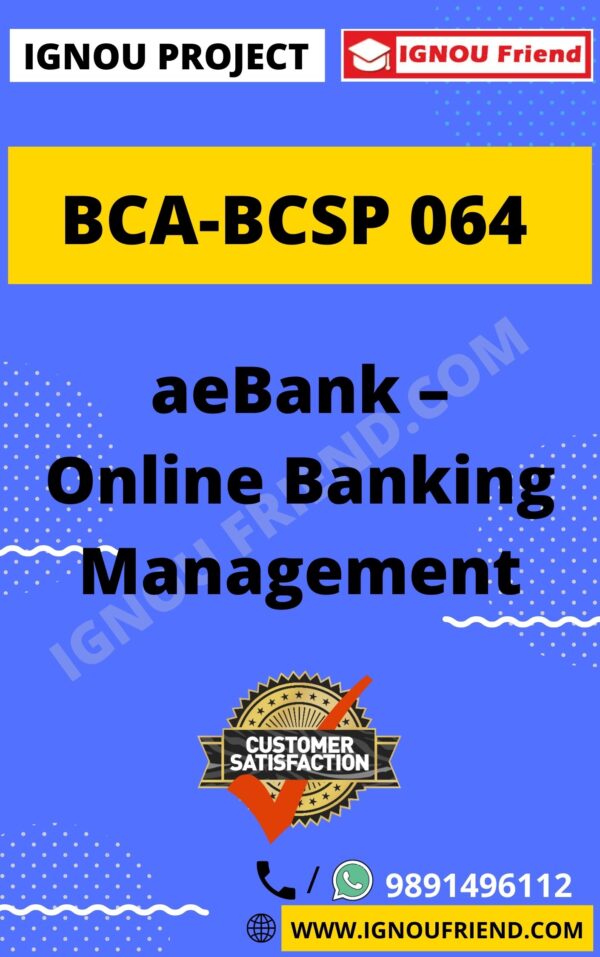 Ignou BCA BCSP-064 Complete Project, Topic - eBank - Online Bank Management System