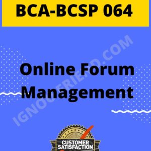 Ignou BCA BCSP-064 Synopsis Only, Topic - Online Forum Management System