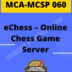 31-Ignou MCA MCSP-060 Complete Project, Topic - Online eChess Game Server