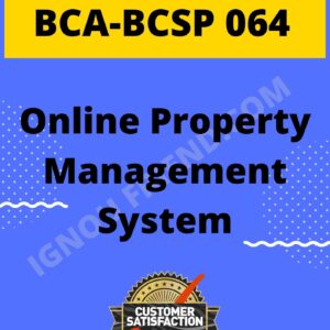 Ignou BCA BCSP-064 Complete Project, Topic - Online Property Management System