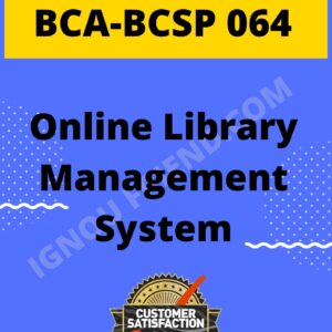 Ignou BCA BCSP-064 Complete Project, Topic - Online Library Management system