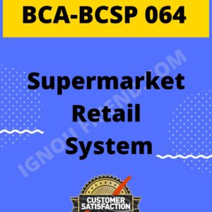 Ignou BCA BCSP-064 Complete Project, Topic - Supermarket Ratail Management System
