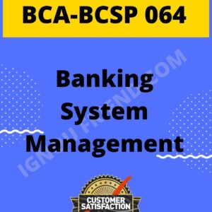 Ignou BCA BCSP-064 Synopsis Only, Topic - Banking Management System