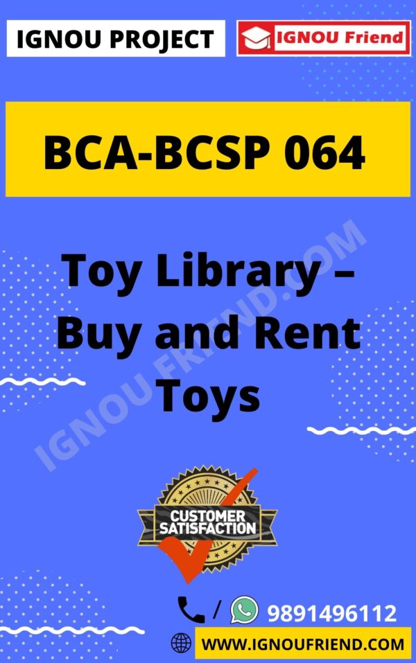 Ignou BCA BCSP-064 Complete Project, Topic - Buy and Rent Toys