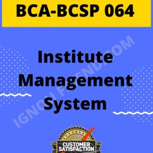 Ignou BCA BCSP-064 Synopsis Only, Topic - Institute Management System