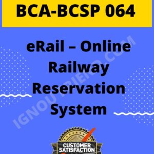 Ignou BCA BCSP-064 Complete Project, Topic - eRail- Online Reservation Management System