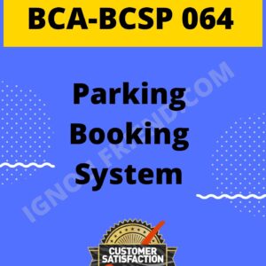 Ignou BCA BCSP-064 Complete Project, Topic - Parking Booking System