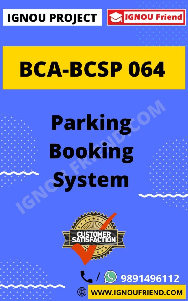 Ignou BCA BCSP-064 Complete Project, Topic - Parking Booking System