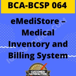Ignou BCA BCSP-064 Complete Project, Topic - eMediStore Medical Inventory and Billing System