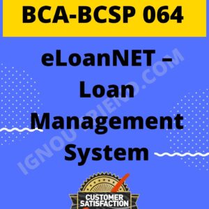 Ignou BCA BCSP-064 Complete Project, Topic - eLoanNET - Loan Management System