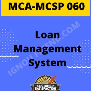 Ignou MCA MCSP-060 Complete Project, Topic - Loan Management system